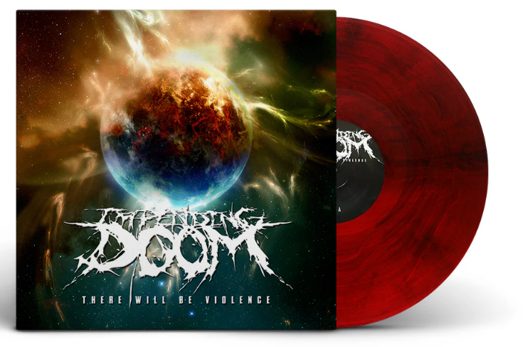 Impending Doom "There Will Be Violence" LP - Color Vinyl